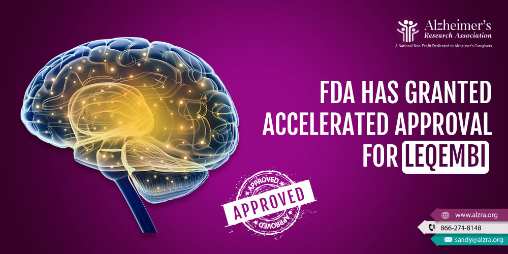 FDA Has Granted Accelerated Approval For Leqembi