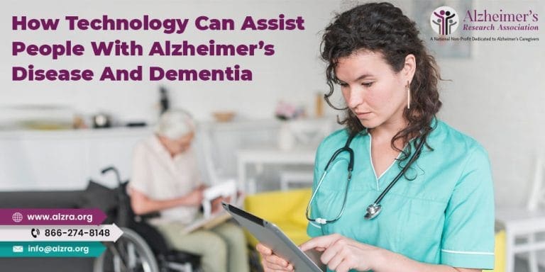 Technology Can Assist People With Alzheimer’s Disease And Dementia