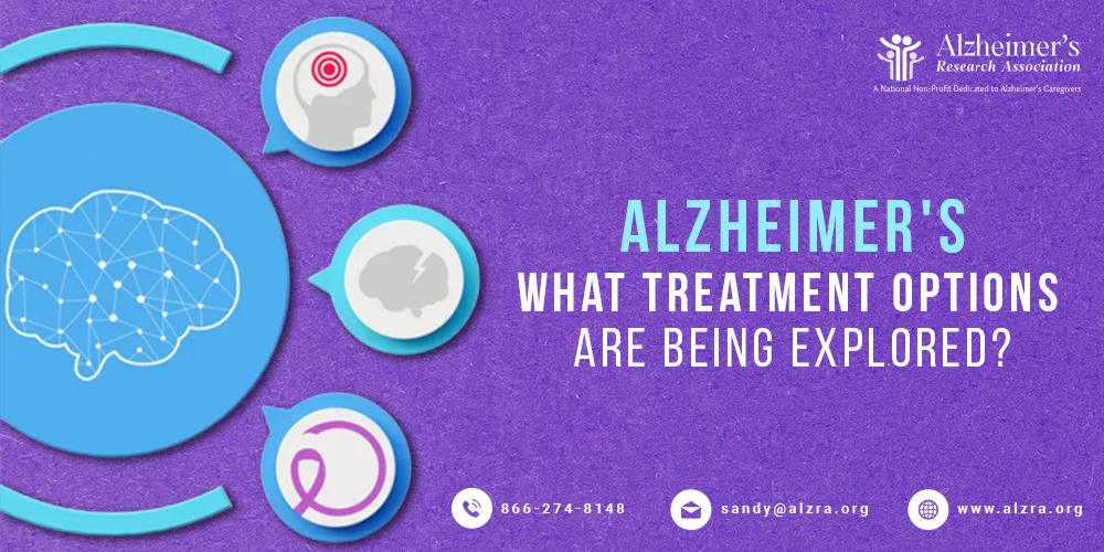 Alzheimer’s: What Treatment Options Are Being Explored