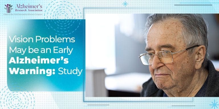 Vision Problems May be an Early Alzheimer’s Warning