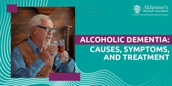 Alcoholic Dementia: Causes, Symptoms & Treatment Guide