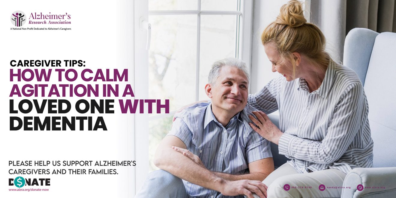 Caregiver Tips to Calm Agitation in Dementia Loved Ones